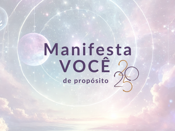 Capa do Curso Manifesta VOCÊ 2025 - disponível para assistir AGORA!